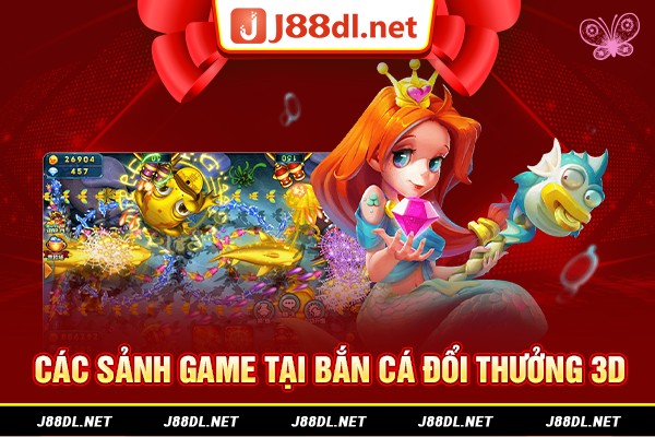 Các sảnh game tại bắn cá đổi thưởng 3D