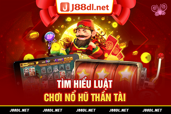 Tìm hiểu luật chơi nổ hũ thần tài