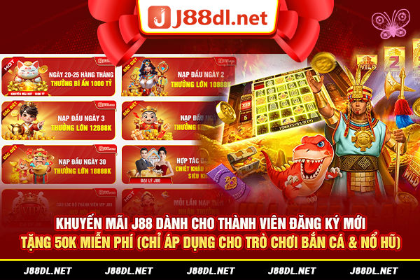 Khuyến mãi dành cho thành viên đăng ký MỚI tặng 50K miễn phí (chỉ áp dụng cho trò chơi Bắn Cá & Nổ Hũ).