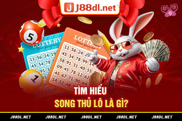 Tìm hiểu song thủ lô là gì