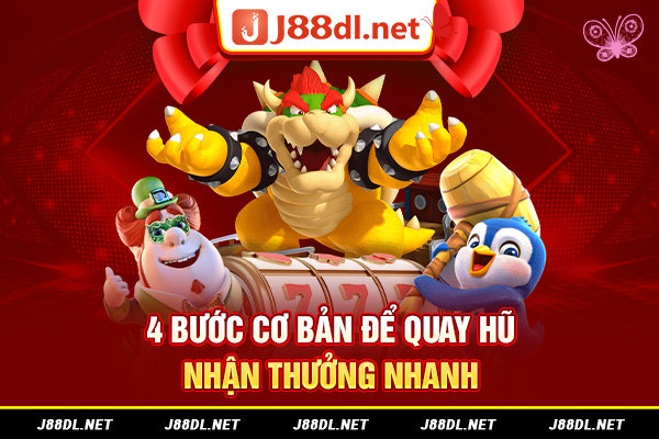 4 bước cơ bản để quay hũ nhận thưởng nhanh