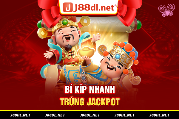 Bí kíp nhanh trúng Jackpot
