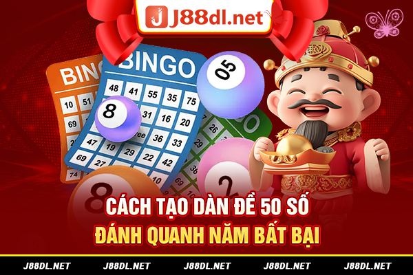 Cách tạo dàn đề 50 số đánh quanh năm bất bại
