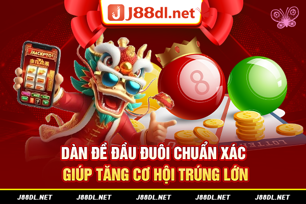 Dàn đề đầu đuôi chuẩn xác giúp tăng cơ hội trúng lớn